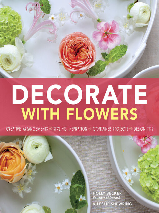 Title details for Decorate with Flowers by Holly Becker - Available